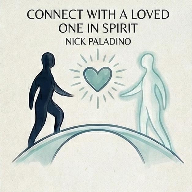 Connect With a Loved One in Spirit